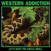 Cover art for Let's Keep the Circle Small - Single by Western Addiction