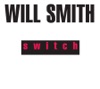 Cover art for Switch - Single by Will Smith