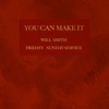 Cover art for You Can Make It - Single by Will Smith