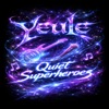 'Quiet Superheores - Single' by Yeule