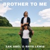 Cover art for Brother to Me - Single by Zak Abel